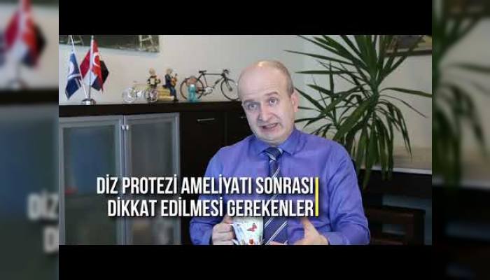 diz-protezi-ameliyati-sonrasi-dikkat-edilmesi-gerekenler-op-dr-haldun-seyhan